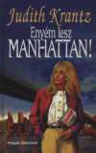 Judith Krantz Enyém lesz Manhattan!