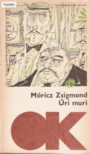 Móricz Zsigmond: Úri muri