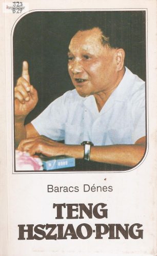 Baracs Dénes: Teng hsziao-ping