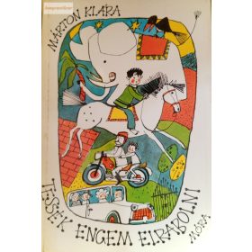 Márton Klára: Tessék engem elrabolni