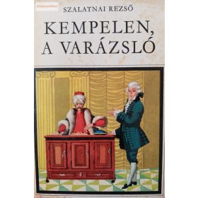 Szalatnai Rezső: Kempelen, a varázsló