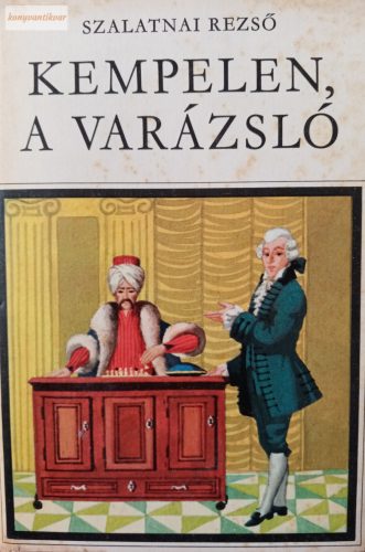 Szalatnai Rezső: Kempelen, a varázsló