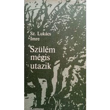 Sz. Lukács Imre: Szülém mégis utazik
