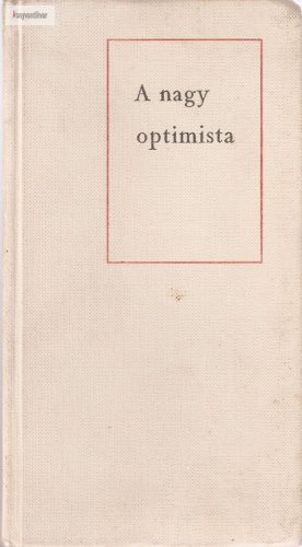 Vadász Ferenc: A nagy optimista 