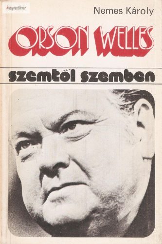 Nemes Károly: Orson Welles