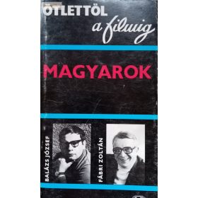 Balázs József · Fábri Zoltán Magyarok