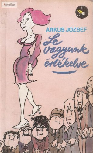 Árkus József: Le vagyunk értékelve