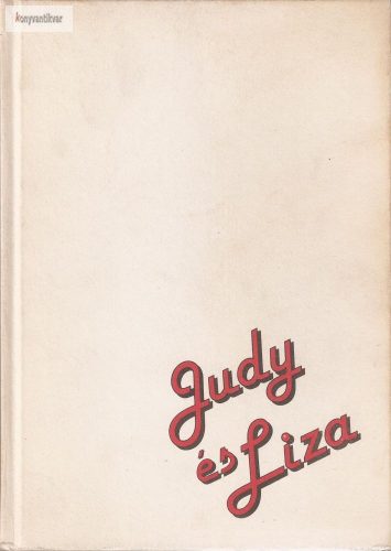 Csengery Judit: Judy és Liza