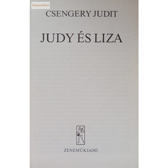 Csengery Judit: Judy és Liza