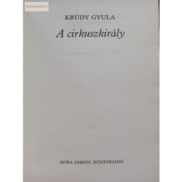 Krúdy Gyula: A cirkuszkirály