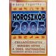 Lang Fogerthy: Horoszkóp 2005