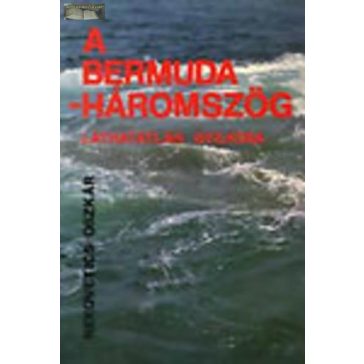   Nekovetics Oszkár A Bermuda-háromszög láthatatlan gyilkosa