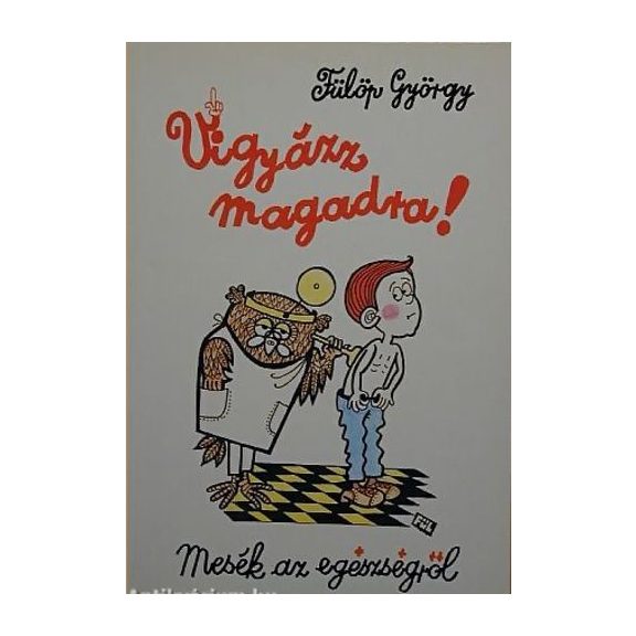 Fülöp György Vigyázz magadra! Fülöp György Vigyázz magadra!