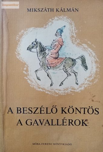 Mikszáth Kálmán: A beszélő köntös - A gavallérok