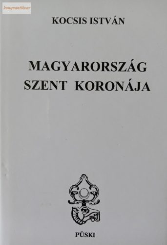 Kocsis István: Magyarország Szent Koronája