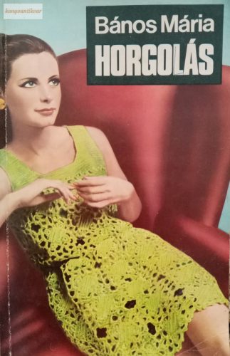 Bános Mária: Horgolás
