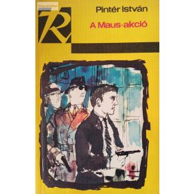 Pintér István: A Maus-akció