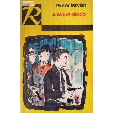 Pintér István: A Maus-akció