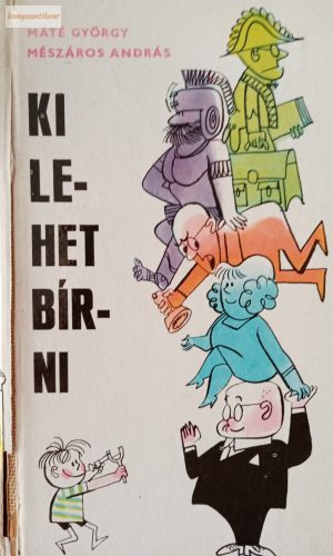 Máté György – Mészáros András: Ki lehet bírni