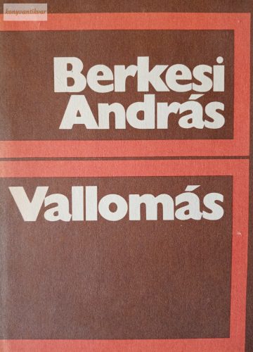 Berkesi András Vallomás