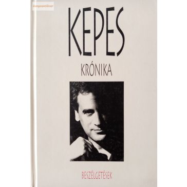 Kepes András: Kepes krónika – Beszélgetések