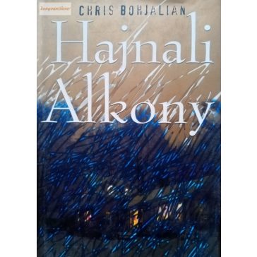 Chris Bohjalian: Hajnali alkony