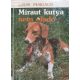 Louis Pergaud: Miraut kutya nem eladó 
