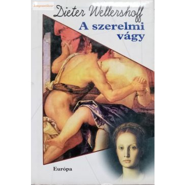 Dieter Wellershoff: A szerelmi vágy