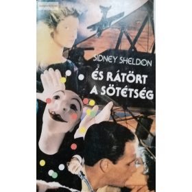 Sidney Sheldon: …És rátört a sötétség