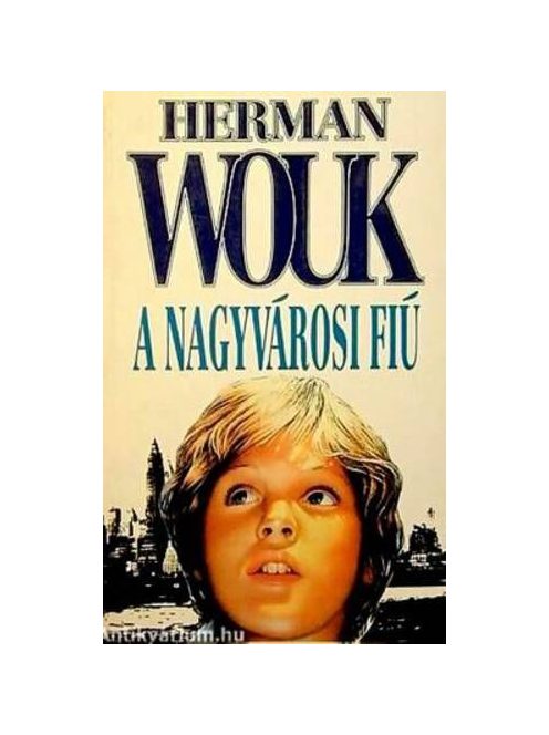 Herman Wouk A nagyvárosi fiú