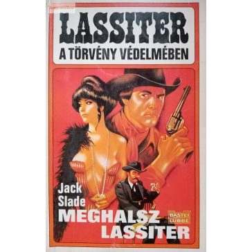 Jack Slade: Meghalsz, Lassiter!