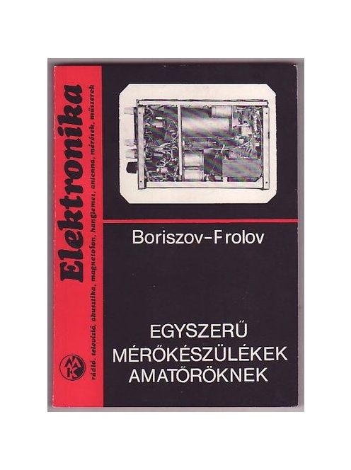 V. G. Boriszov · V. V. Frolov Egyszerű mérőkészülékek amatőröknek