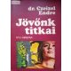 Czeizel Endre: Jövőnk titkai