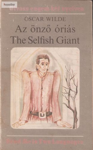 Oscar Wilde: Az önző óriás - The Selfish Giant