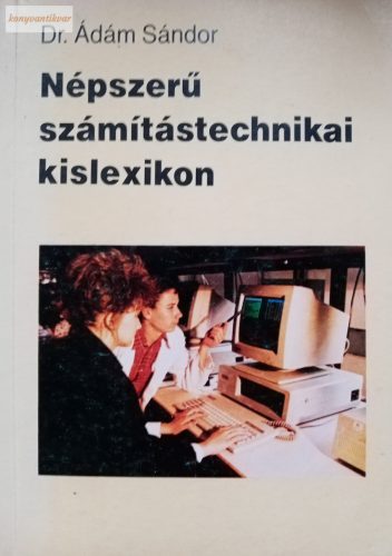 Ádám Sándor: Népszerű számítástechnikai kislexikon