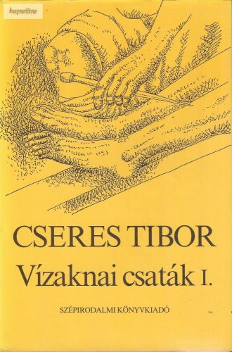 Cseres Tibor: Vízaknai csaták 