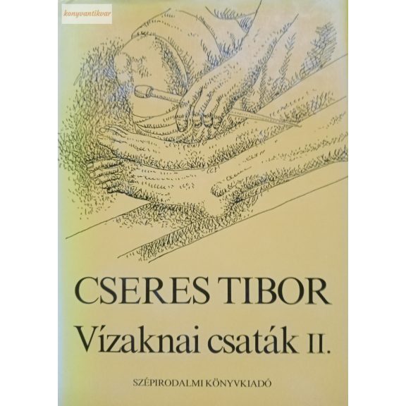 Cseres Tibor: Vízaknai csaták 