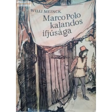 Willi Meinck: Marco Polo kalandos ifjúsága