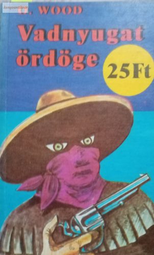 O. Wood: A vadnyugat ördöge