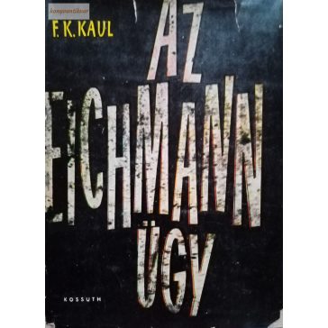 Friedrich Karl Kaul: Az Eichmann-ügy