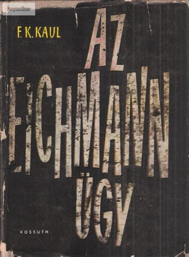 Friedrich Karl Kaul: Az Eichmann-ügy