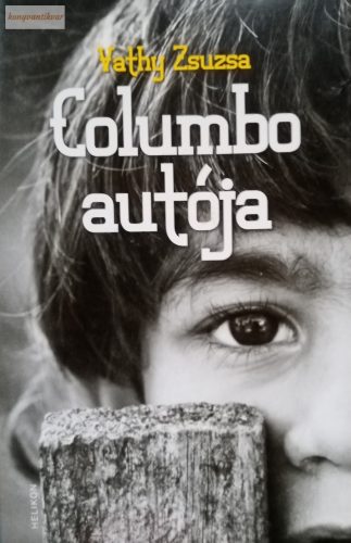 Vathy Zsuzsa: Columbo autója