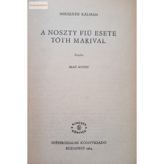 Mikszáth Kálmán: A Noszty fiú esete Tóth Marival