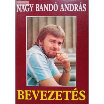 Nagy Bandó András Bevezetés ​I-II.