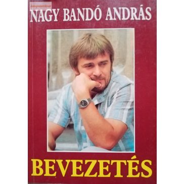 Nagy Bandó András Bevezetés ​I-II.