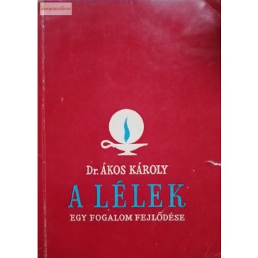 Ákos Károly: A lélek
