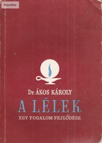 Ákos Károly: A lélek