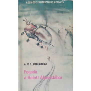   Arkagyij Sztrugackij – Borisz Sztrugackij: Fogadó a Halott Alpinistához