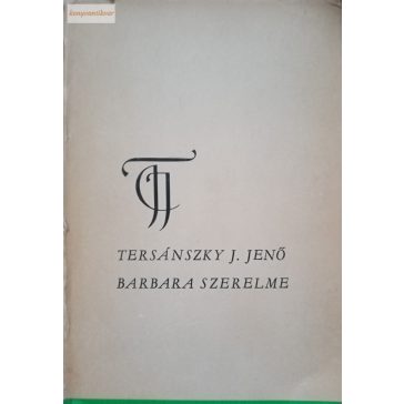 Tersánszky Józsi Jenő: Barbara szerelme