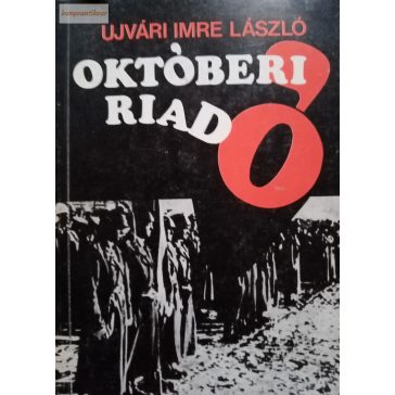 Ujvári Imre László: Októberi riadó